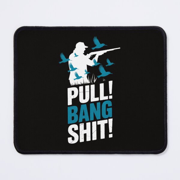 Item preview, Pull! Bang! Shit! Range Sniper Skeet Shooting Trap Shooting designed and sold by ForestMmost.
