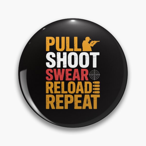 Item preview, Pull Shoot Swear Reload Repeat Skeet Shooting Trap designed and sold by ForestMmost.