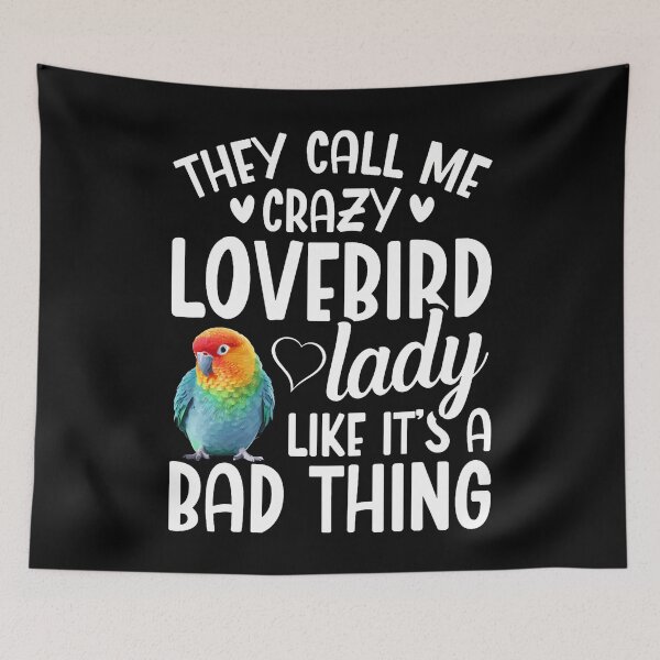 Item preview, Lovebird Mom Crazy Lady designed and sold by SelmaBonnie.
