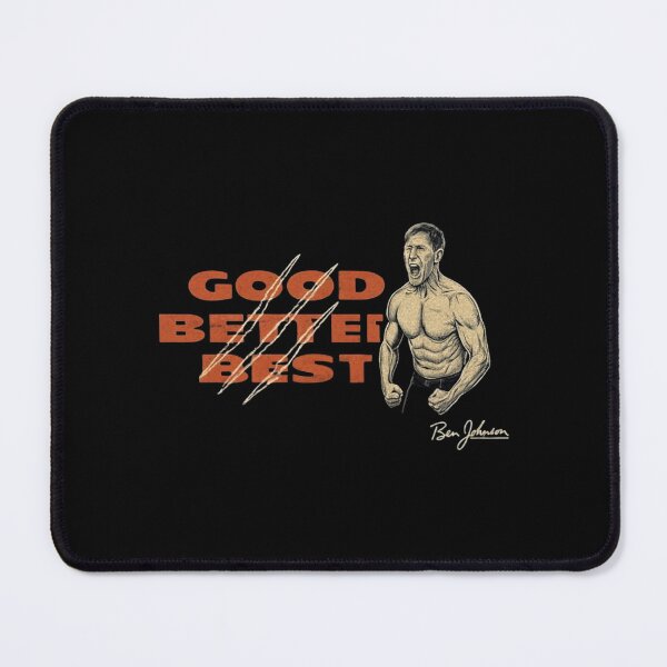 Item preview, Good Better Best Ben Johnson, Chicago Football Coach, Bear Down, Ben Johnson designed and sold by qudsiapalu0969.