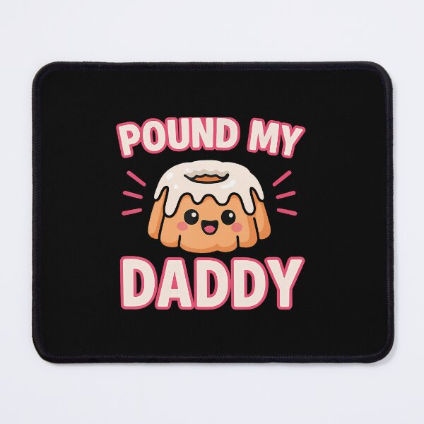 Item preview, Pound My Cake Daddy Humor Funny Joke Embarrassing Gag Gifts designed and sold by MonicaSophie.