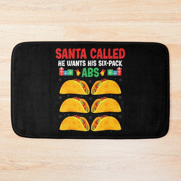 Item preview, Santa Called He Wants His Six-Pack Abs Gym Taco Christmas designed and sold by SelmaBonnie.