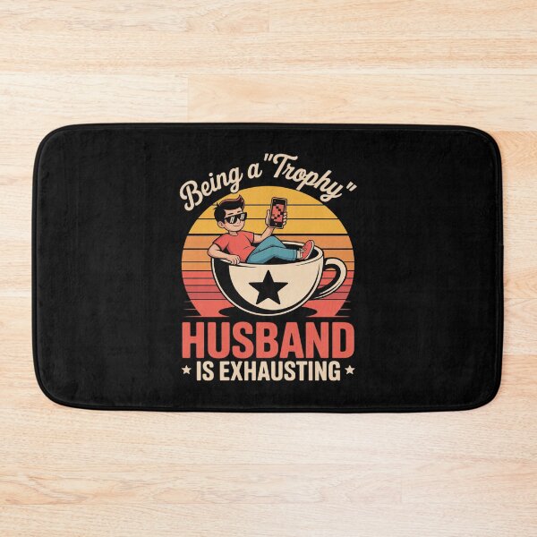 Item preview, Being A Trophy Husband is Exhausting Marriage designed and sold by HardcoreTour.