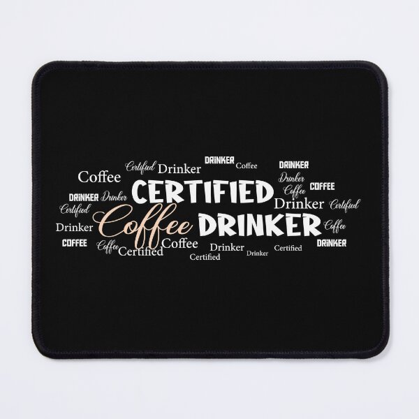 Item preview, Certified Coffee Drinker Funny Caffeine Addict - Barista Espresso Lover Humor - Morning Energy Boost Quote - Dark Roast Bean designed and sold by karibov.