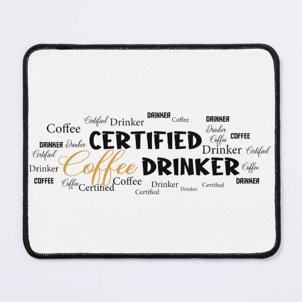 Item preview, Certified Coffee Drinker Funny Quote Hot Beverage Humor Gift Idea for Caffeine Lovers designed and sold by karibov.
