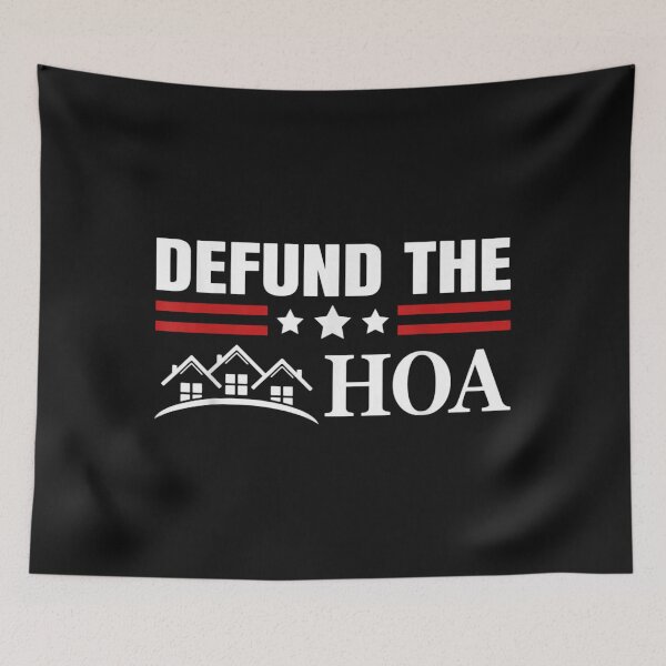 Item preview, DEFUND THE HOA Homeowners Association designed and sold by MarianWillis88.