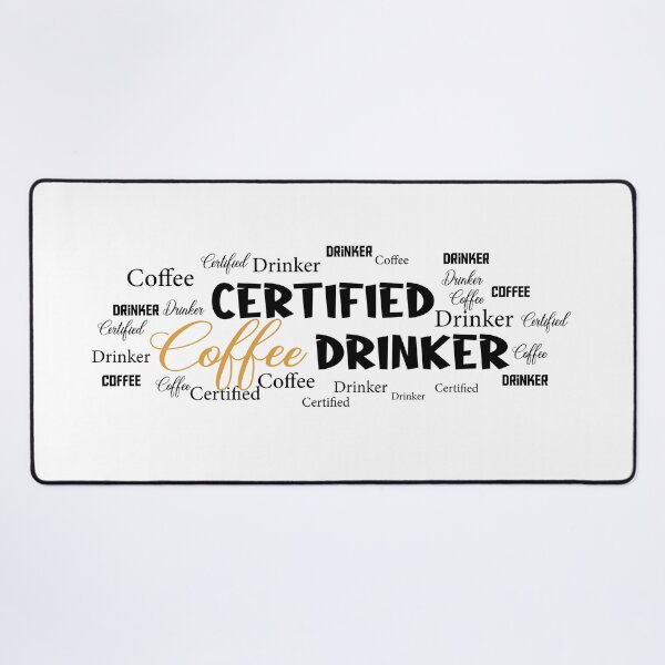 Item preview, Certified Coffee Drinker Funny Quote Hot Beverage Humor Gift Idea for Caffeine Lovers designed and sold by karibov.