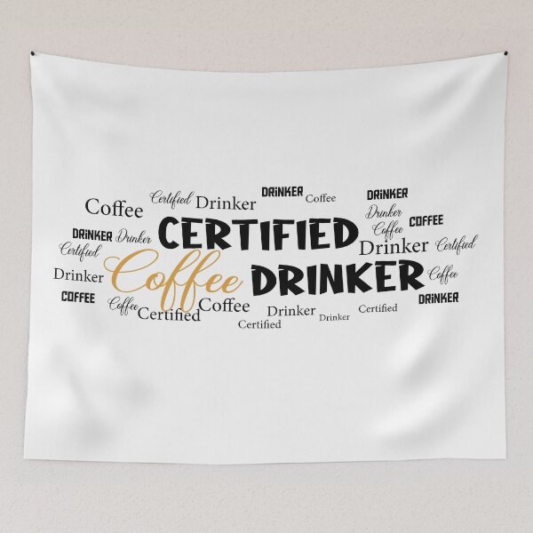 Item preview, Certified Coffee Drinker Funny Quote Hot Beverage Humor Gift Idea for Caffeine Lovers designed and sold by karibov.