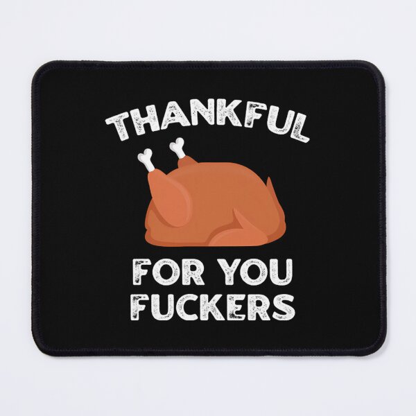 Item preview, You for Thanksgiving Thankful Funny Fuckers Humor Fall 90s designed and sold by JasonesNance.