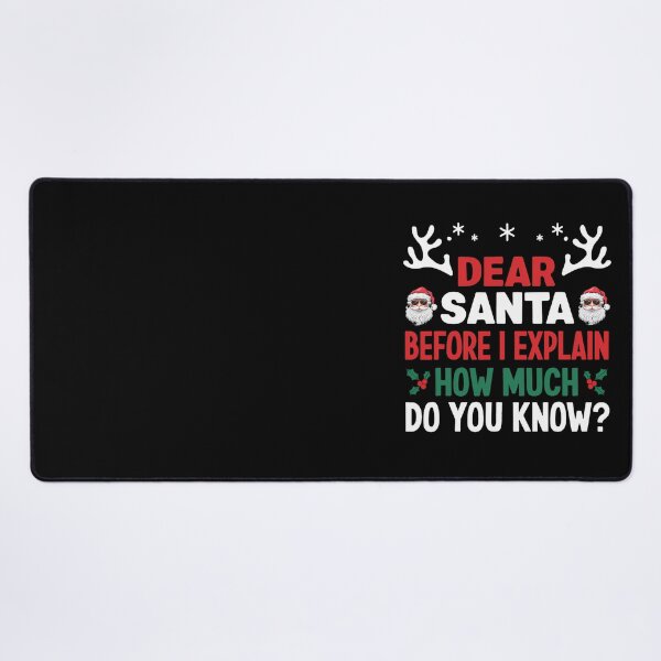 Item preview, Funny Santa Naughty I The Dear Can On Santa Explain List Christmas designed and sold by JoelyNavarro.
