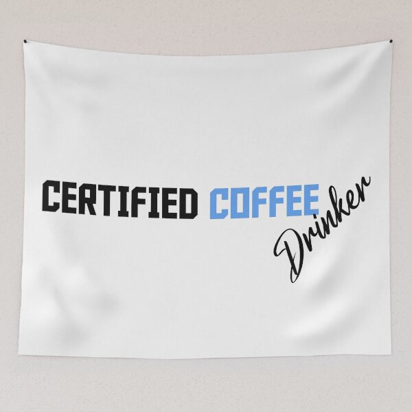 Item preview, Certified Coffee Drinker Funny Caffeine Addict - Barista Espresso Lover Humor - Morning Energy Boost Quote - Dark Roast Bean designed and sold by karibov.