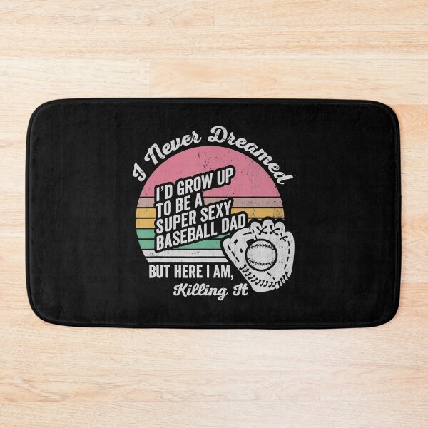 Item preview, I Never Dreamed I'D Grow Up Baseball Dad designed and sold by DawnPatricia.