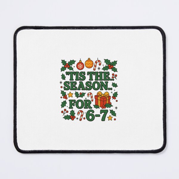 Item preview, Tis the Season for 6-7 – Funny Christmas Meme Design designed and sold by SillyGeuse.
