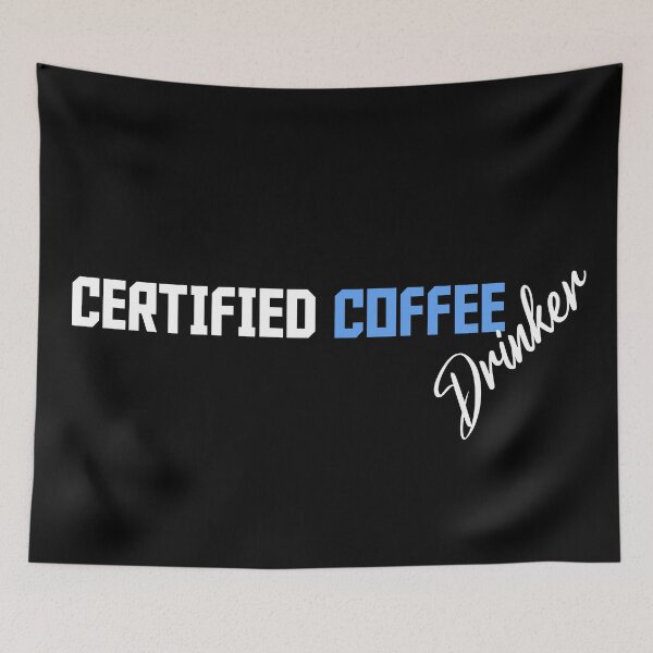 Item preview, Certified Coffee Drinker Funny Quote Hot Beverage Humor Gift Idea for Caffeine Lovers designed and sold by karibov.