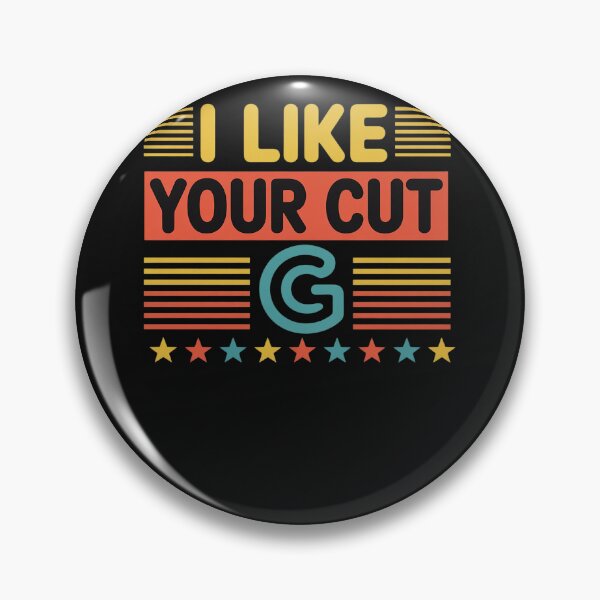 Item preview, I Like Your Cut G Meme Funny Humor Youth like Ya Cut G designed and sold by GaryPacheco6.