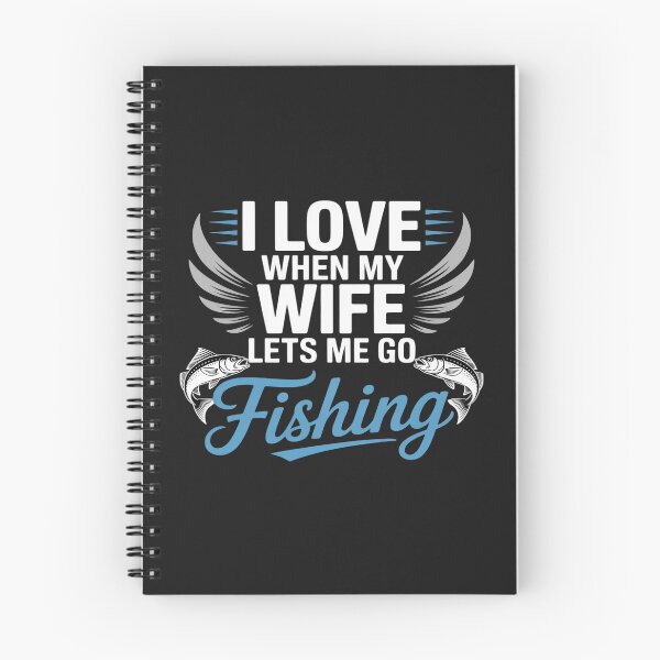 Item preview, I love when my wife lets me go fishing. designed and sold by GaryPacheco6.