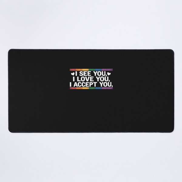 Item preview, I See Love Accept You Gay Rainbow Pride Flag LGBTQ Men Women designed and sold by GaryPacheco6.