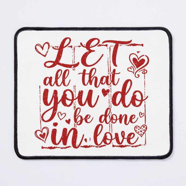 Item preview, Let All That You Do Be Done In LOVE Coquette designed and sold by minlik.