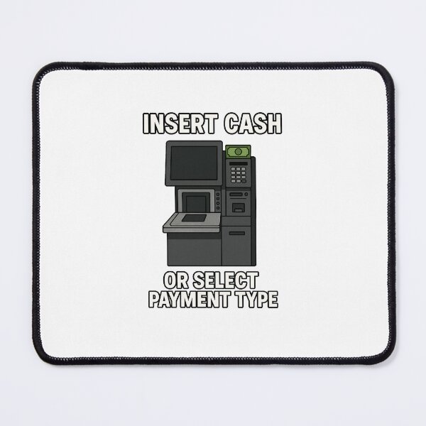 Item preview, Insert Cash or Select Payment Type – Self Checkout Meme Design designed and sold by SillyGeuse.