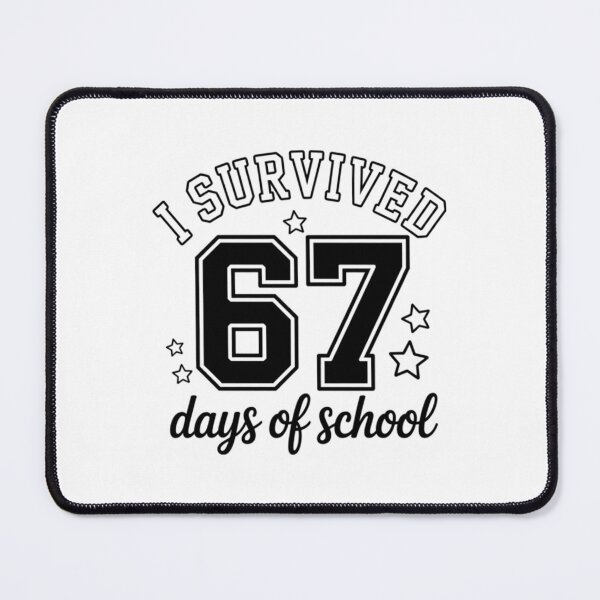 Item preview, 67 School Funny Days Classic of 67 Teacher Survived I Student Meme designed and sold by SteveSaccoro.