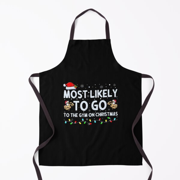 Item preview, Most Likely To Go To The Gym On Christmas designed and sold by MelanieMiram1.