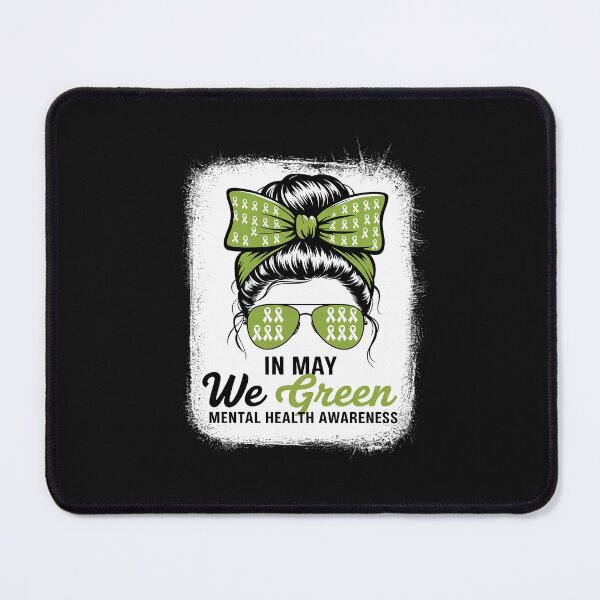 Item preview, In May We Wear Green Messy Bun Mental Health Awareness Month designed and sold by GaryPacheco6.