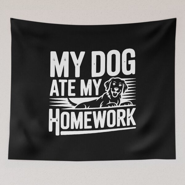 Item preview, My Dog Ate My Homework Funny Pet Lover designed and sold by LorraineRita.