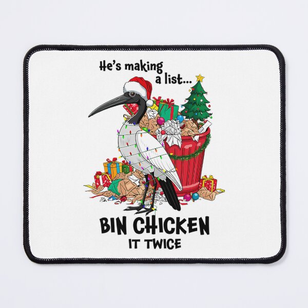 Item preview, He Is Making A List Bin Chicken It Twice - Aussie Xmas Ibis designed and sold by CarlPosey6.