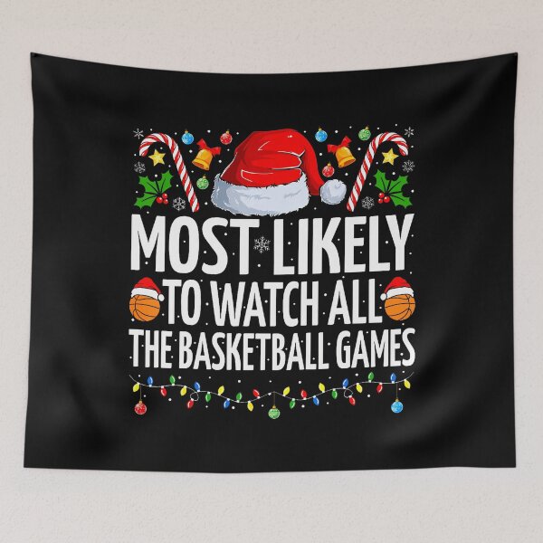 Item preview, Most Likely To Watch Basketball Games Christmas Basketball designed and sold by MelanieMiram1.