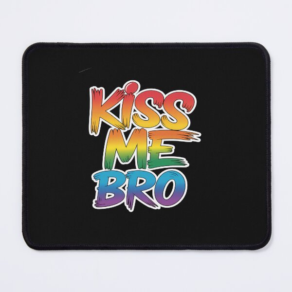 Item preview, Kiss Me Bro Funny LGBT-Q Rainbow Gay Pride Equality Men Gift designed and sold by JessicaWalshdf.