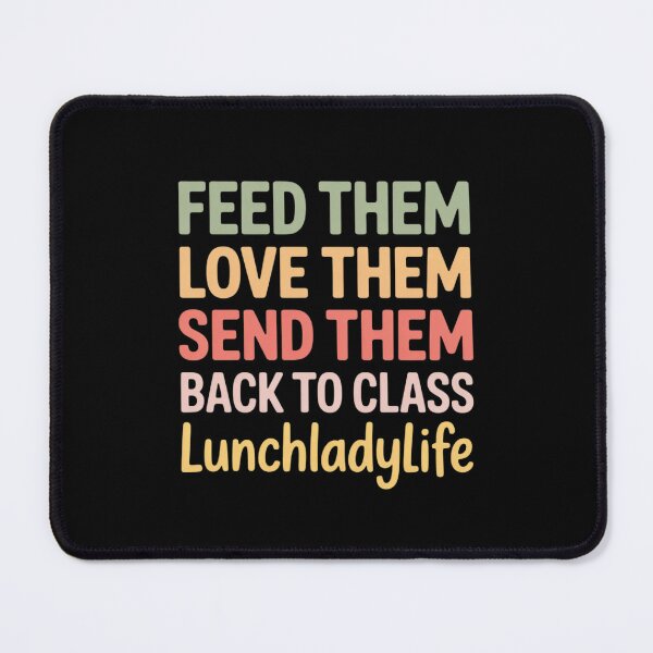 Item preview, Boho Feed Love Send Back Lunch Lady Quote designed and sold by NetoGalaxy.