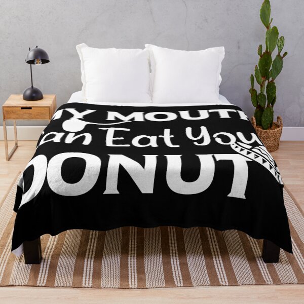 Item preview, My Mouth Can Eat Your Donuts Funny Quote Sweet Food Humor Gift Idea for Dessert Lovers designed and sold by karibov.