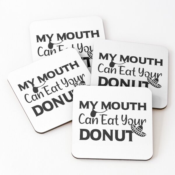 Item preview, My Mouth Can Eat Your Donuts – Funny Donut Lover Quote, Humorous Sweet Tooth Humor for Dessert and Pastry Fans designed and sold by karibov.