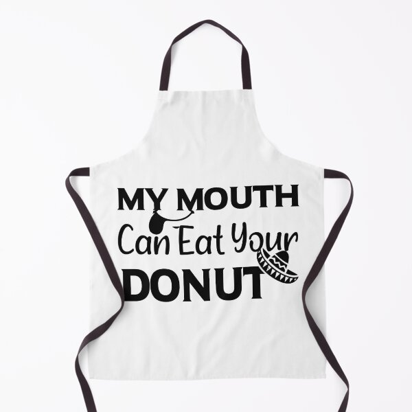 Item preview, My Mouth Can Eat Your Donuts – Funny Donut Lover Quote, Humorous Sweet Tooth Humor for Dessert and Pastry Fans designed and sold by karibov.