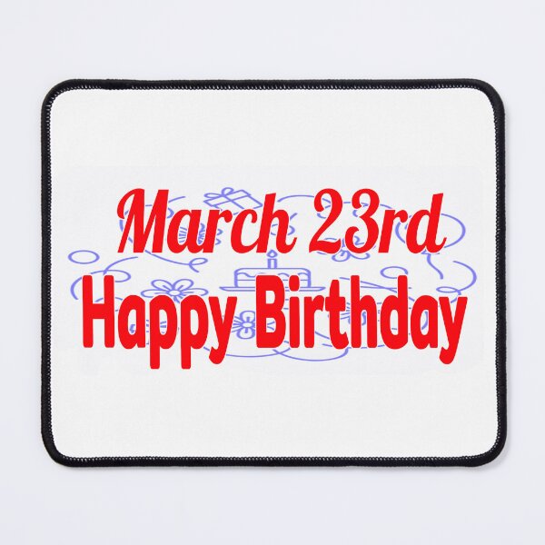 Item preview, March 23rd, Happy birthday  designed and sold by Sujinthaiart.