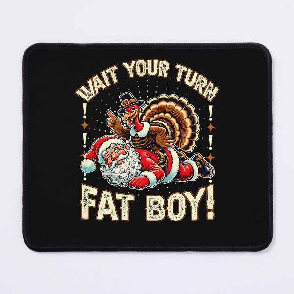 Item preview, Turkey Wait Funny Meme Fatboy Turn Classic Thanksgiving Your designed and sold by Rocklaretbean.