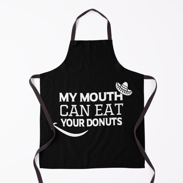 Item preview, My Mouth Can Eat Your Donuts Funny Quote Sweet Food Humor Gift Idea for Dessert Lovers designed and sold by karibov.