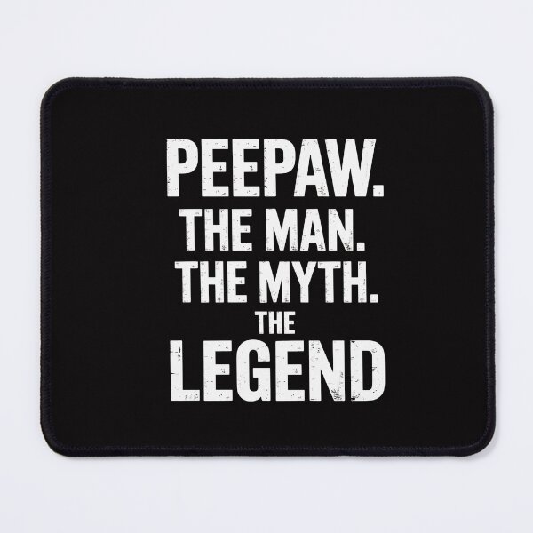 Item preview, Peepaw GiftThe Man The Myth The Legend designed and sold by CareTopping.