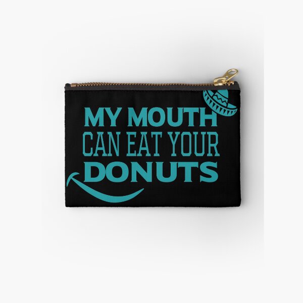 Item preview, My Mouth Can Eat Your Donuts – Funny Donut Lover Quote, Humorous Sweet Tooth Humor for Dessert and Pastry Fans designed and sold by karibov.