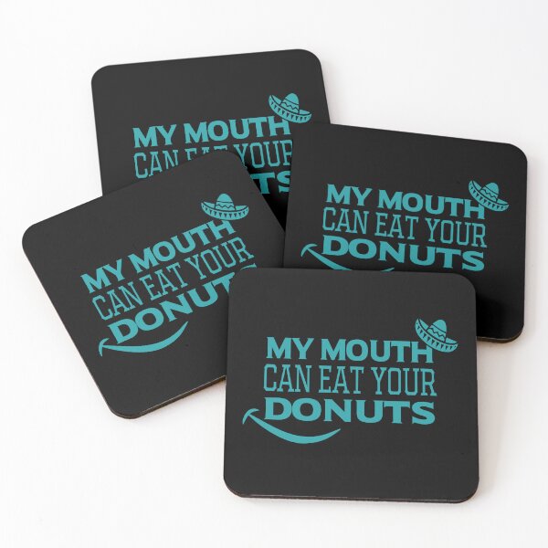 Item preview, My Mouth Can Eat Your Donuts – Funny Donut Lover Quote, Humorous Sweet Tooth Humor for Dessert and Pastry Fans designed and sold by karibov.