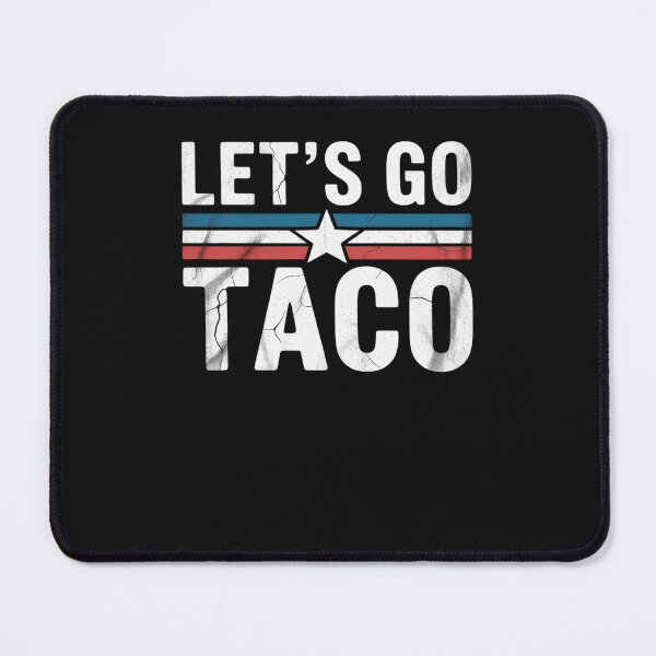 Item preview, Let's Go TACO Funny Meme Let’s Go Taco designed and sold by GaryBellcvbnb.