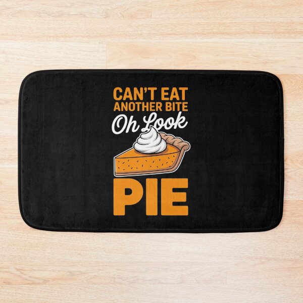 Item preview, Can't Eat Another Bite Oh Look Pie Funny Thanksgiving  designed and sold by RuthGAArt.