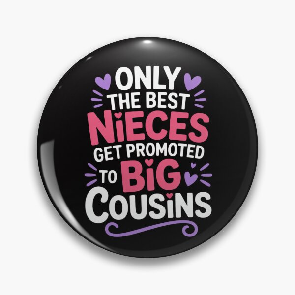 Item preview, Only the Best Nieces Become Big Cousins designed and sold by MuteElevent.