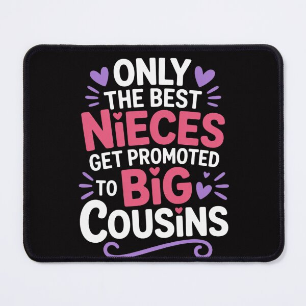 Item preview, Only the Best Nieces Become Big Cousins designed and sold by MuteElevent.