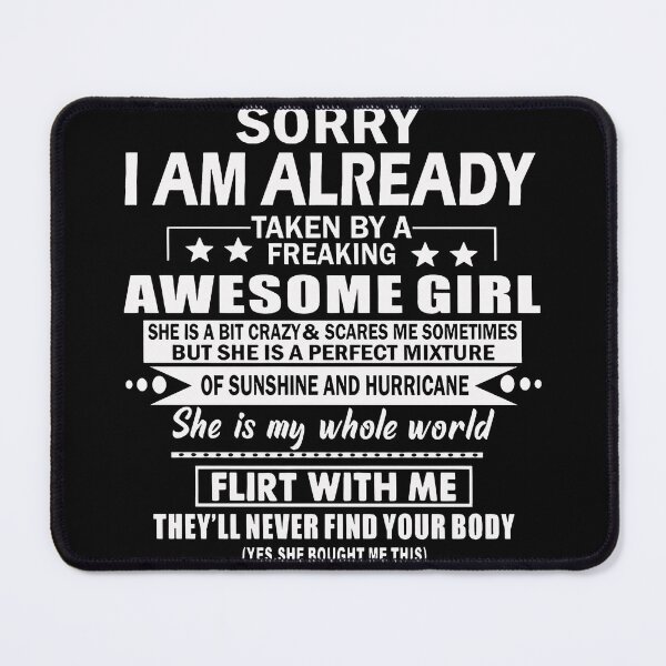 Item preview, Sorry I Am Already Taken By A Freaking Awesome Girl Gift designed and sold by Namerreh59Art.