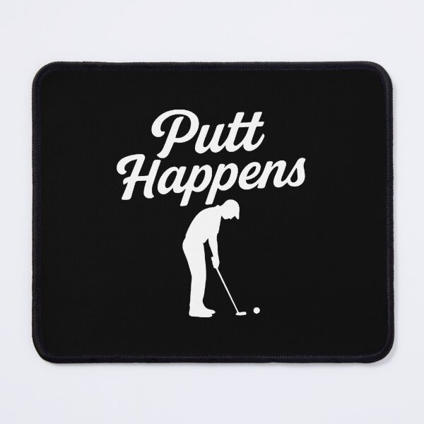 Item preview, Funny Golf Putt Happens Golfer Humor designed and sold by CaraRuth.