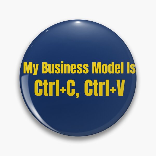 Item preview, My Business Model Is Ctrl C Ctrl V | Funny Entrepreneur Tech Humor Gift designed and sold by HustleHardCo.