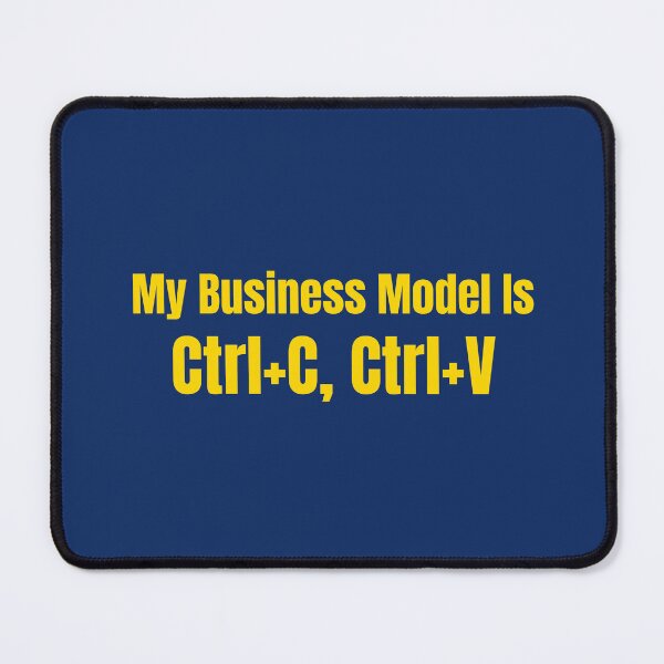 Item preview, My Business Model Is Ctrl C Ctrl V | Funny Entrepreneur Tech Humor Gift designed and sold by HustleHardCo.