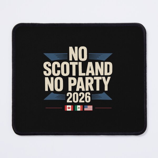 Item preview, No Scotland No Party 2026 WC CANADA-MEXICO-USA designed and sold by DillonHuerta.