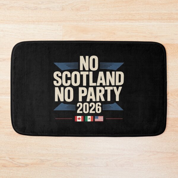 Item preview, No Scotland No Party 2026 WC CANADA-MEXICO-USA designed and sold by DillonHuerta.